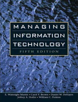  Managing Information Technology 