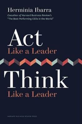  Act Like a Leader, Think Like a Leader 