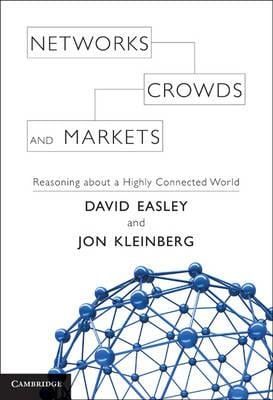  Networks, Crowds, and Markets : Reasoning about a Highly Connected World 