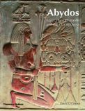  Abydos : Egypt's First Pharaohs and the Cult of Osiris 