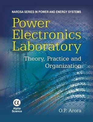  Power Electronics Laboratory : Theory, Practice & Organization 