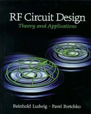  RF Circuit Design : Theory and Applications: International Edition 