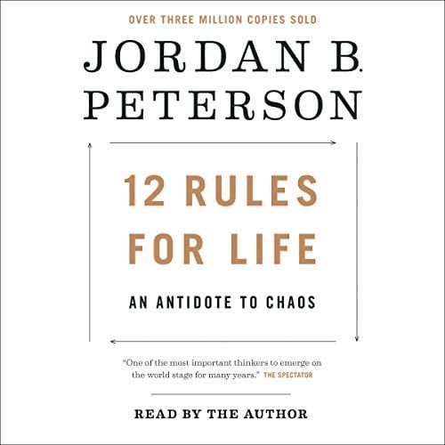  12 Rules for Life : An Antidote to Chaos 