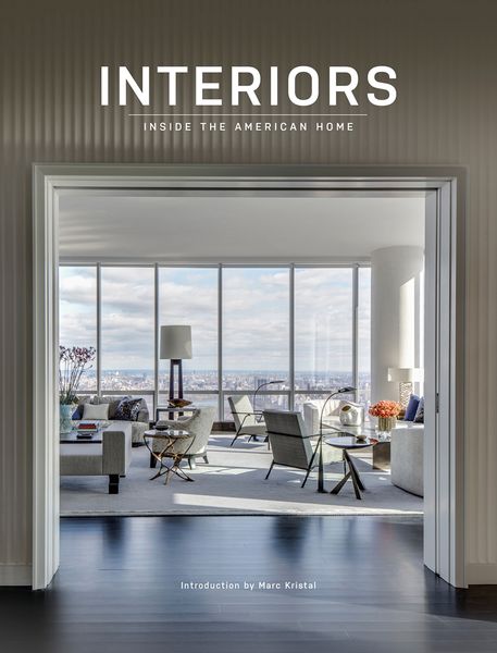 Interiors: Inside the American Home_Marc Kristal_9781864707946_Images Publishing Group Pty Ltd