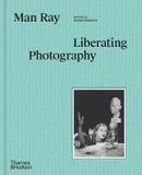  Man Ray - Liberating Photography 