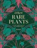  Kew - Rare Plants: The world's unusual and endangered plants 