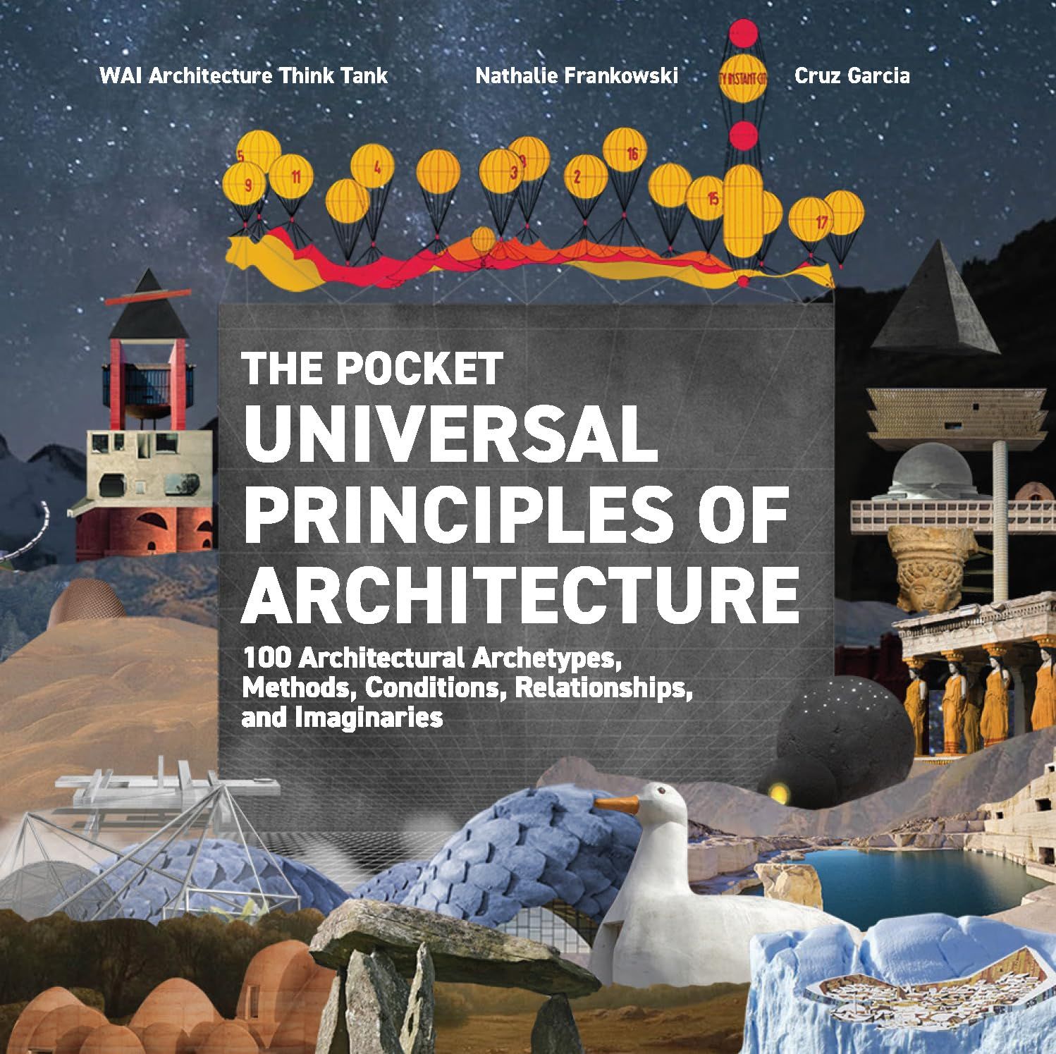  The Pocket Universal Principles of Architecture: 100 Architectural Archetypes, Methods, Conditions, Relationships, and Imaginaries (Rockport Universal) 