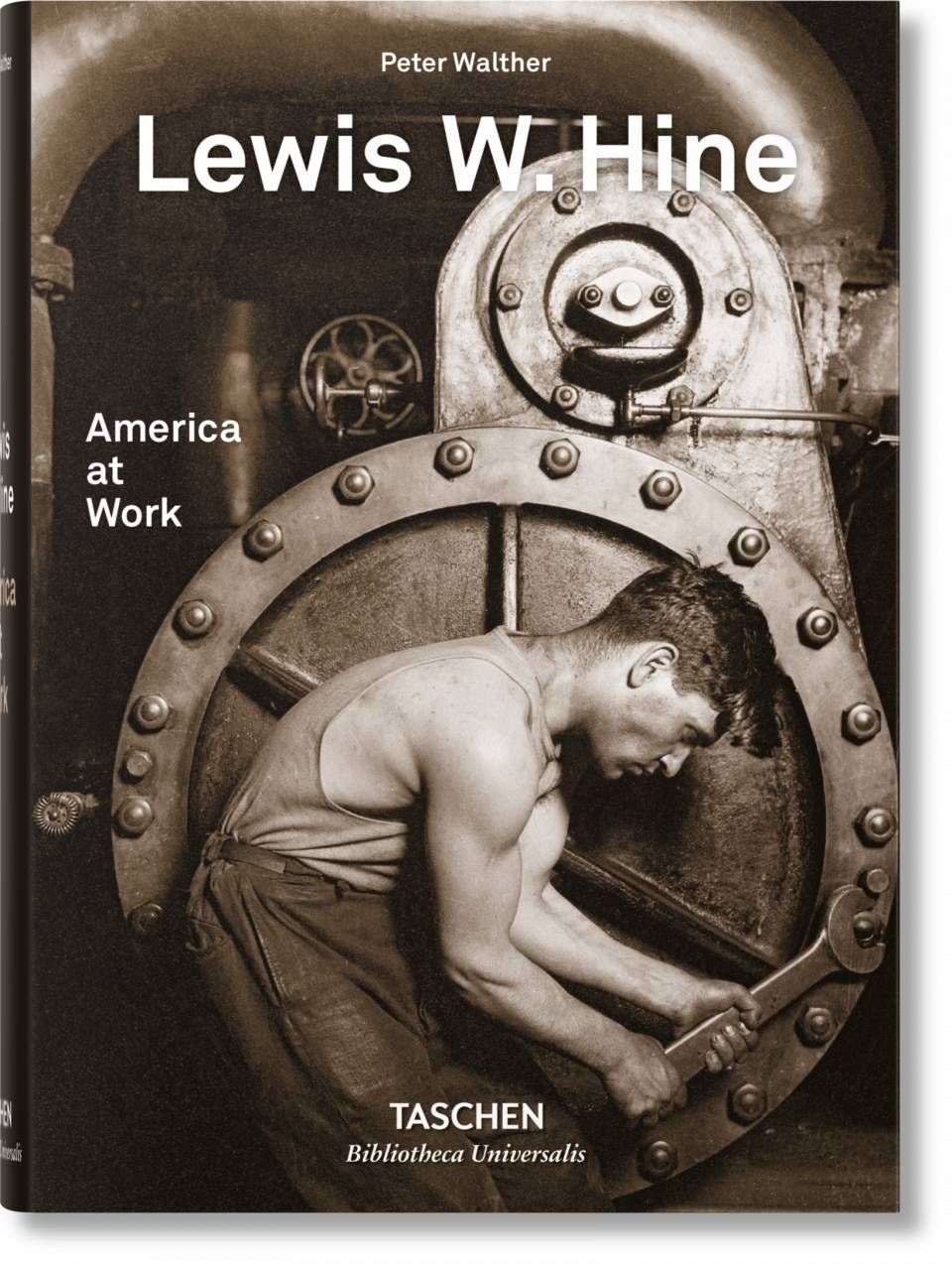  Lewis W. Hine. America at Work_Peter Walther_9783836572347_Taschen GmbH 