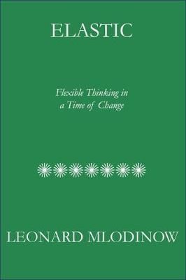 Elastic: Flexible Thinking in a Time of Change – ARTBOOK