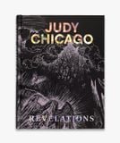  Judy Chicago: Revelations 