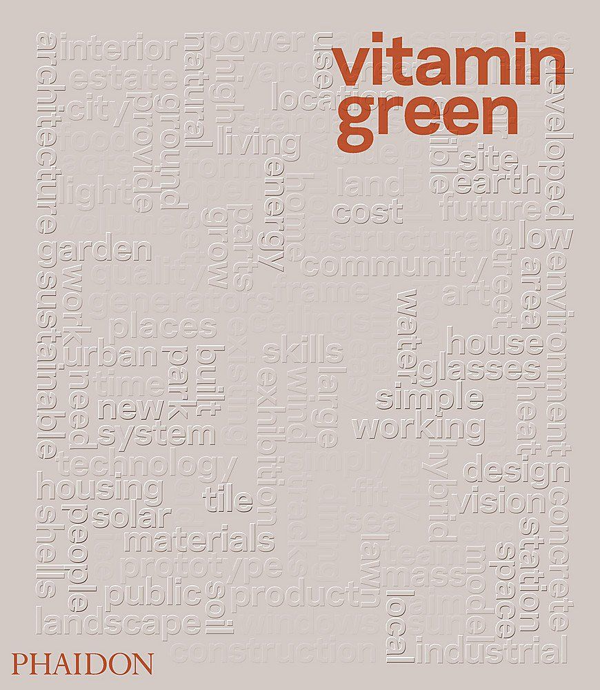  Vitamin Green_Joshua Bolchover_9780714862293_Phaidon 