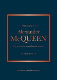  Little Book of Alexander McQueen: The story of the iconic brand 