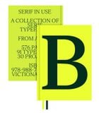  Serif in Use: A Collection of Serif Typefaces 
