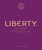  Liberty: The History ? Luxury Edition: Treasure from the archives of the London department store 