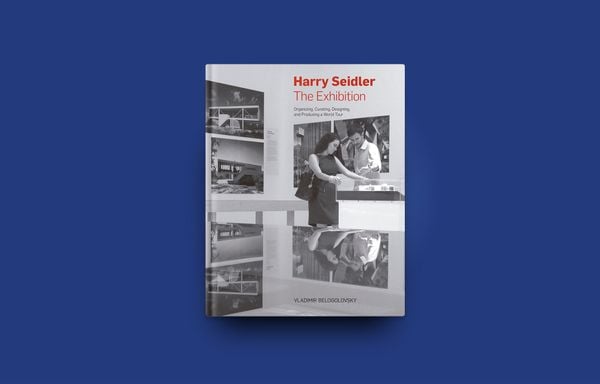 Harry Seidler_Vladimir Belogolovsky_9781946226105_Oscar Riera Ojeda Publishers