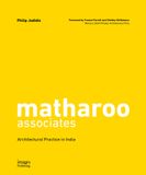  MATHAROO ASSOCIATES: ARCHITECTURAL PRACTICE IN INDIA (P)_Philip Jodidio_9781864708479_Images Publishing Group Pty Ltd 