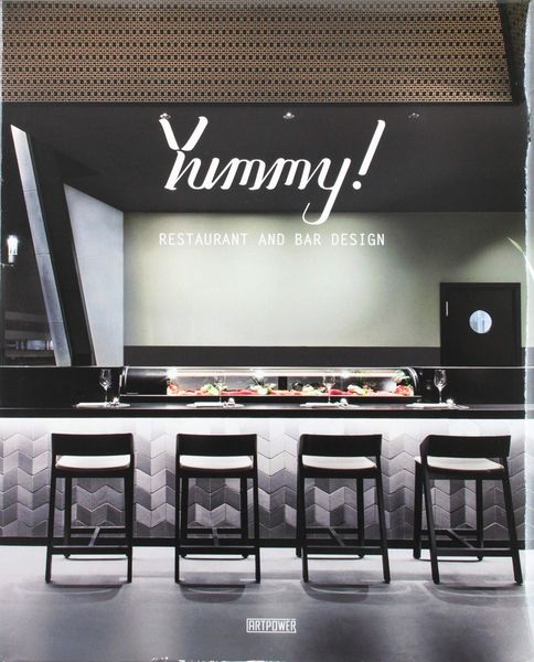 YUMMY! RESTAURANT AND BAR DESIGN_Ma Wei_9789881468727_Artpower International