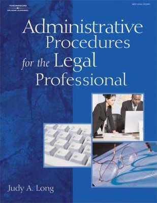  Administrative Procedures for the Legal Professional 