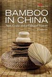  Bamboo in China : Arts Crafts and a Cultural History 