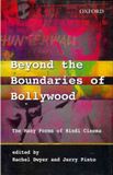  Beyond the Boundaries of Bollywood : The Many Forms of Hindi Cinema 