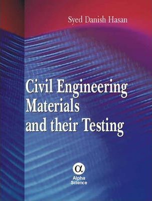  Civil Engineering Materials And Their Testi 