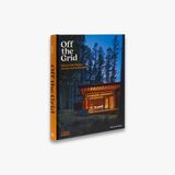  Off the Grid: Houses for Escape Across North America 