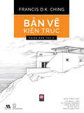  Bản Vẽ Kiến Trúc (Architectural Graphics 6th edition) 