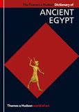  Thames & Hudson Dictionary of Ancient Egypt_Toby Wilkinson_9780500203965_Thames & Hudson Ltd 
