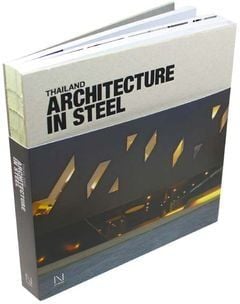  Thailand : Architecture in Steel 1_ED. Nithi Sthapitanonda_9786167191577_Li-Zenn Publishing Limited 