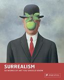  Surrealism : 50 Works of Art You Should Know 