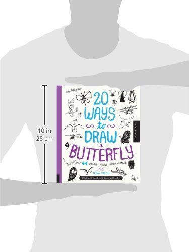  20 Ways to Draw a Butterfly and 44 Other Things with Wings_Trina Dalziel_9781592539239_Quarry Books 