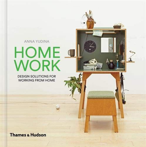 Homework: Design Solutions For Working From Home_Anna Yudina_9780500519806_APD SINGAPORE PTE LTD