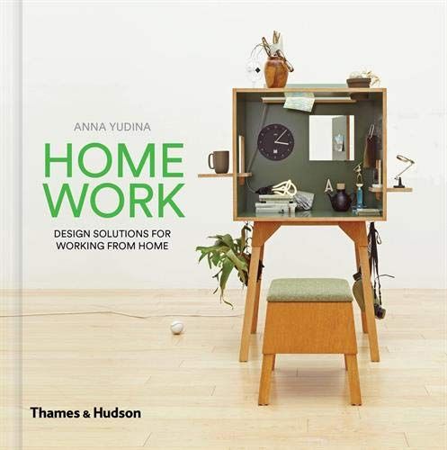  Homework: Design Solutions For Working From Home_Anna Yudina_9780500519806_APD SINGAPORE PTE LTD 