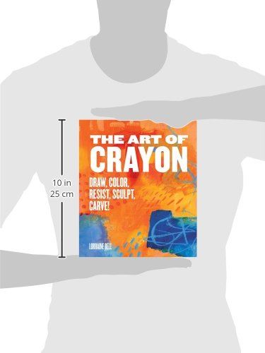  Art of the Crayon  (wms good)_Lorraine Bell_9781631591013_Rockport Publishers Inc. 