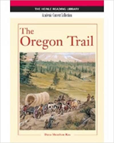  The Oregon Trail: Heinle Reading Library, Academic Content Collection 