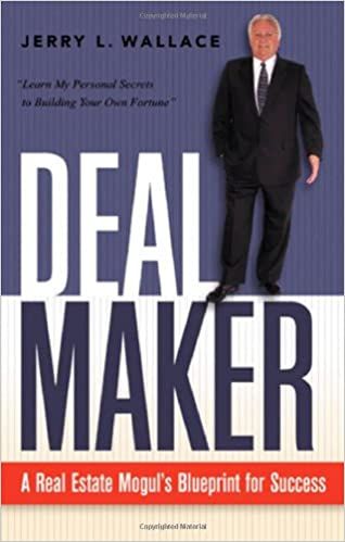  Dealmaker: A Real Estate Mogul's Blueprint for Success 