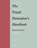  The Trend Forecaster's Handbook_Martin Raymond_9781786273840_Laurence King Publishing 