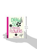  Draw 500 Fabulous Flowers_Lisa Congdon_9781592539918_Quarry Books 