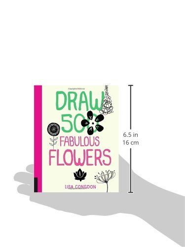  Draw 500 Fabulous Flowers_Lisa Congdon_9781592539918_Quarry Books 