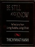  Be Still and Know: Reflections from Living Buddha, Living Christ 