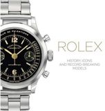  Rolex: History, Icons and Record-Breaking Models 