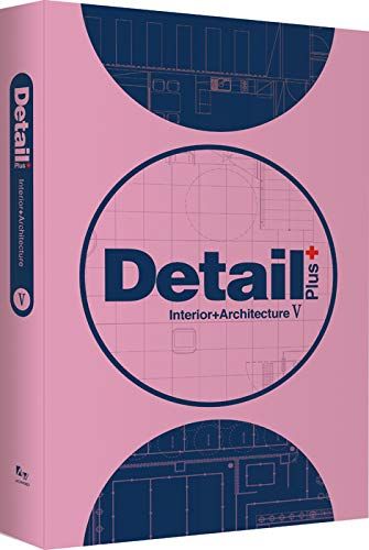 Detail Plus+ : Interior+Architecture V