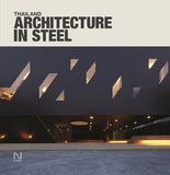  Thailand : Architecture in Steel 1_ED. Nithi Sthapitanonda_9786167191577_Li-Zenn Publishing Limited 