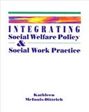  Integrating Social Welfare Policy and Social Work Practice 