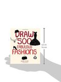  Draw 500 Fabulous Fashions_Julia Kuo_9781592539925_Quarry Books 