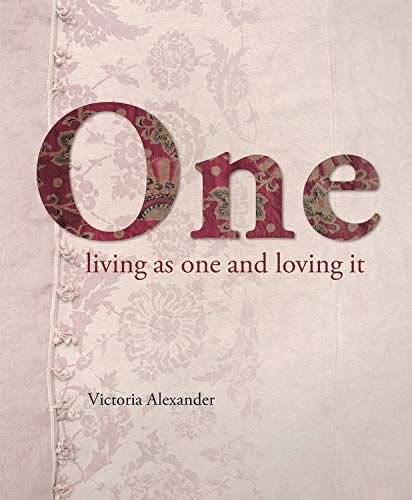  One: Living as one and loving it_Victoria Alexander_9781911632665_Murdoch Books 