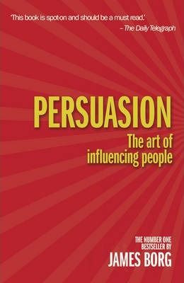  Persuasion : The Art of Influencing People 