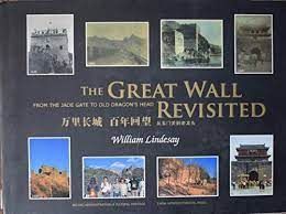  The Great Wall Revisited_William Lindesay_9780674031494_Harvard University Press 