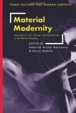  Material Modernity: Innovations in Art, Design, and Architecture in the Weimar Republic 