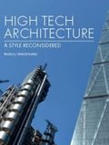  High Tech Architecture: A Style Reconsidered_Angus J Macdonald_9781785006456_The Crowood Press Ltd 